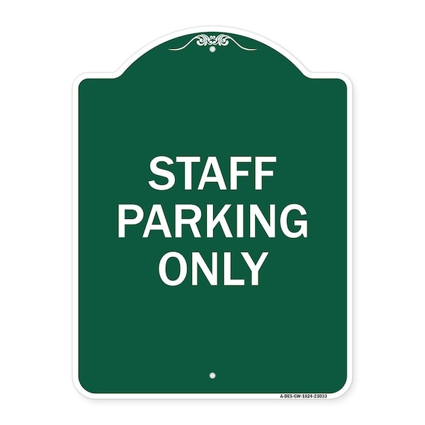 Reserved Parking Sign Staff Parking Only, Green & White Aluminum Sign, 18" x 24", GW-1824-23033